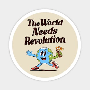 The World Needs Revolution Magnet